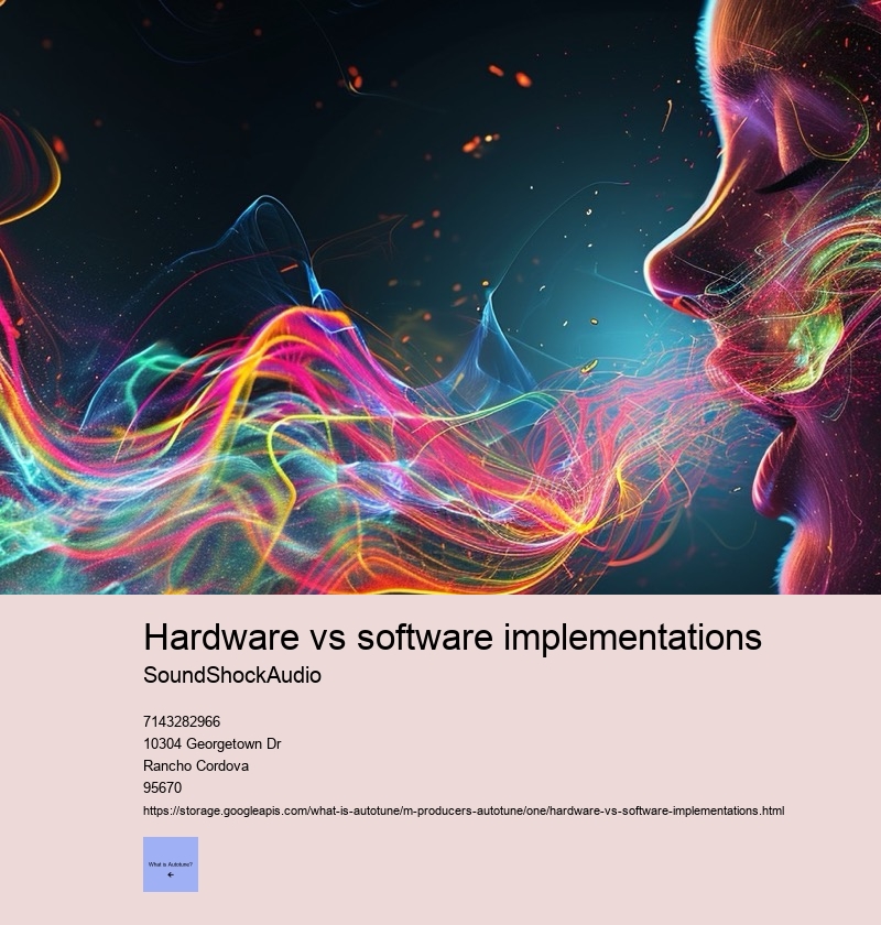 Hardware vs software implementations
