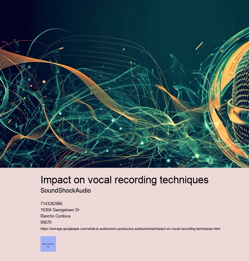 Impact on vocal recording techniques